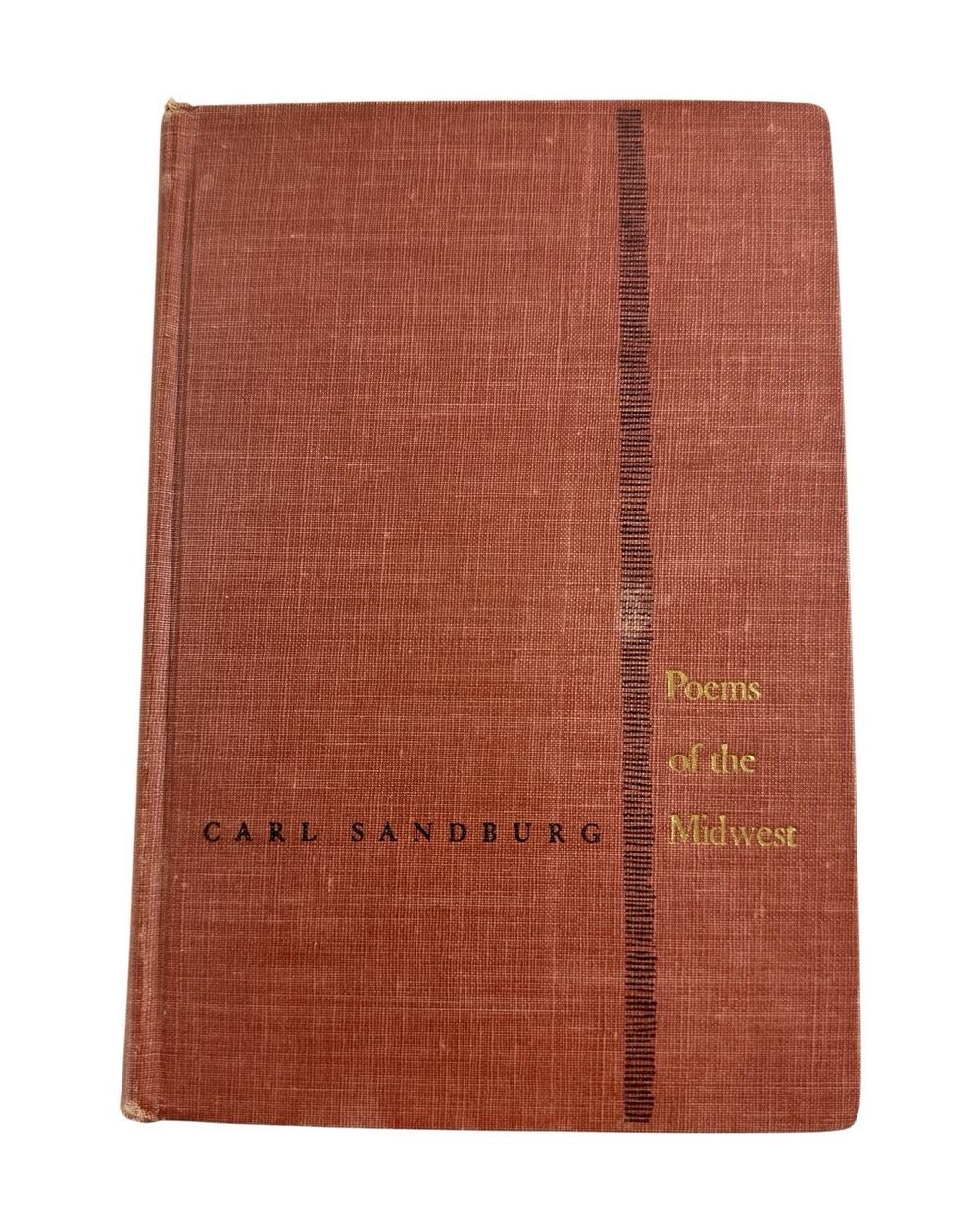 1946 Carl Sandburg Poems of the Midwest Chicago Poems Cornhuskers Hardcover